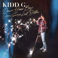Kidd G - Down Home Boy: Gone Since Last October