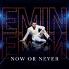 Emin - Now or never